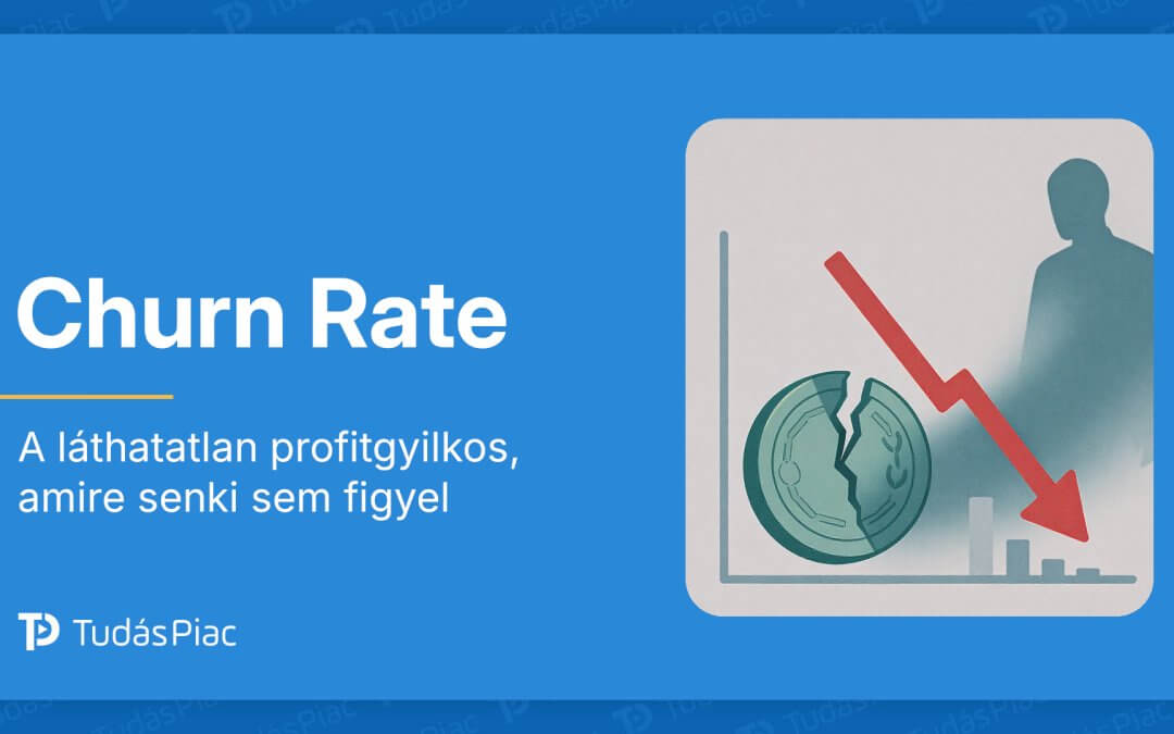 Churn Rate: A láthatatlan profitgyilkos, amire senki sem figyel